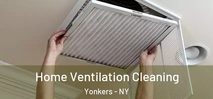  Home Ventilation Cleaning Yonkers - NY